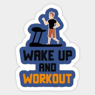 wake up and work out 3 Sticker